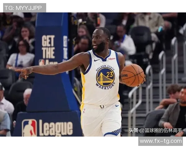 德雷蒙德格林如何在NBA赛场上展现全能防守与领导力